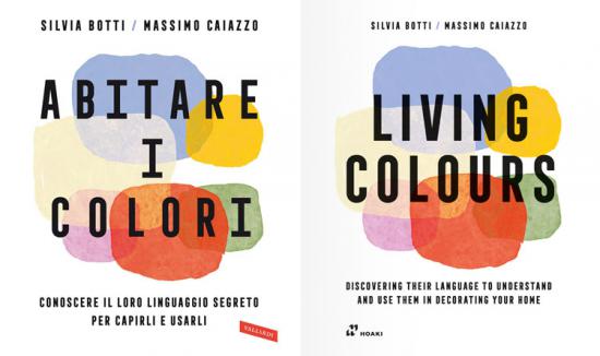 Silvia Botti e Massimo Caiazzo, Abitare i colori, Conoscere il nostro linguaggio segreto per capirli e usarli