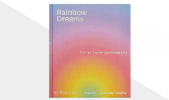 Rainbow dreams. Color and light in contemporary art